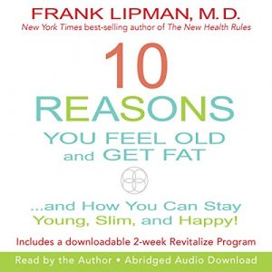 Audiolibro 10 Reasons You Feel Old and Get Fat...