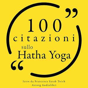 Audiolibro 100 citazioni sullo Hatha Yoga