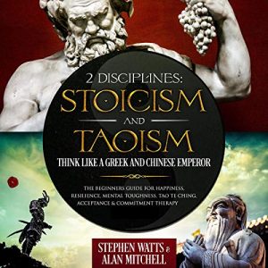 Audiolibro 2 Disciplines: Stoicism and Taoism Bundle