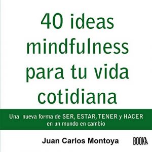 Audiolibro 40 Ideas Mindfulness para Tu Vida Cotidiana