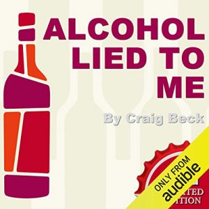 Audiolibro Alcohol Lied to Me: The Intelligent Escape from Alcohol Addiction
