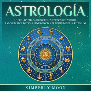 Audiolibro Astrología: Lo que necesita saber sobre los 12 signos del Zodiaco
