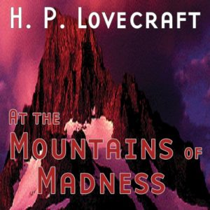 Audiolibro At the Mountains of Madness (Dramatized)