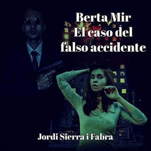 Audiolibro Berta Mir: El caso del falso accidente