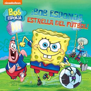 Audiolibro Bob Esponja Estrella de Fútbol
