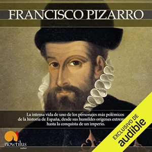 Audiolibro Breve historia de Francisco Pizarro