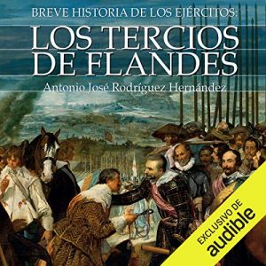 Audiolibro Breve historia de los Tercios de Flandes