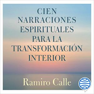 Audiolibro Cien narraciones espirituales para la transformación interior