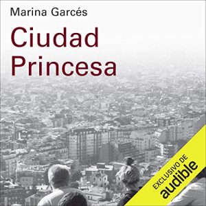 Audiolibro Ciudad Princesa (Narración en Castellano)