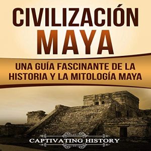 Audiolibro Civilización Maya