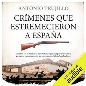 Audiolibro Crímenes que estremecieron a España