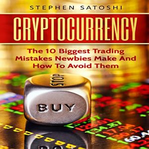 Audiolibro Cryptocurrency: The 10 Biggest Trading Mistakes Newbies Make - And How to Avoid Them