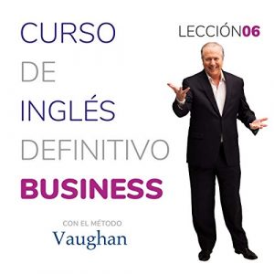Audiolibro Curso de inglés definitivo - Business - Lección 06