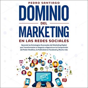 Audiolibro Dominio del Marketing en las Redes Sociales