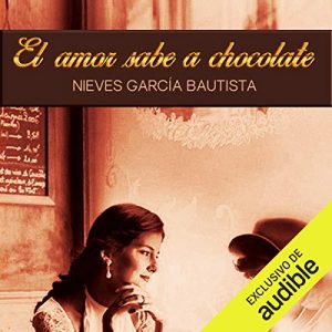 Audiolibro El amor sabe a chocolate