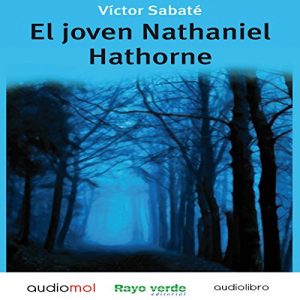Audiolibro El joven Nathaniel Hawthorne