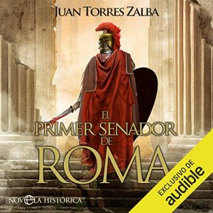 Audiolibro El primer senador de Roma (Narración en Castellano)