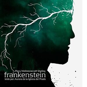 Audiolibro Frankenstein O Il Moderno Prometeo