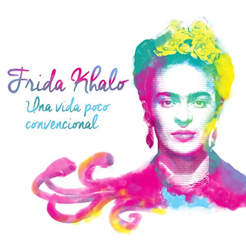 Audiolibro Frida Kahlo: Una vida poco convencional