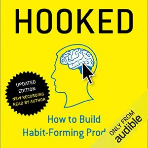 Audiolibro Hooked: How to Build Habit-Forming Products
