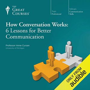 Audiolibro How Conversation Works: 6 Lessons for Better Communication