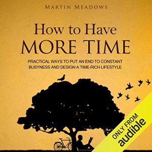 Audiolibro How to Have More Time