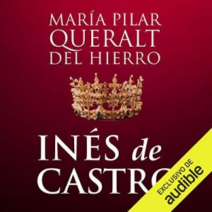 Audiolibro Inés De Castro