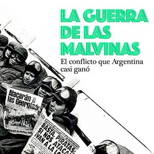 Audiolibro La Guerra de las Malvinas: El conflicto que Argentina casi ganó