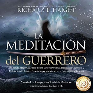 Audiolibro La Meditación del Guerrero [Warrior Meditation]