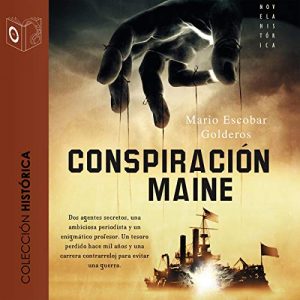 Audiolibro La conspiración del Maine (Dramatizada)