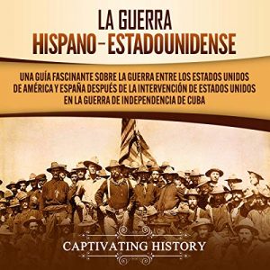 Audiolibro La guerra hispano-estadounidense