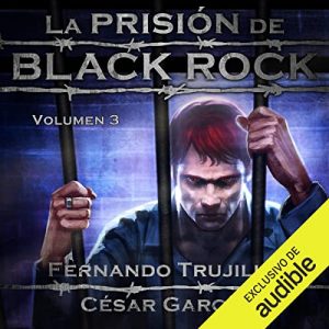 Audiolibro La prisión de Black Rock: Volumen 3