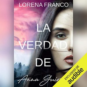 Audiolibro La verdad de Anna Guirao