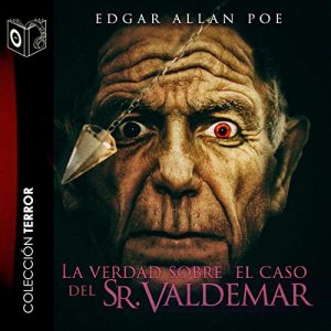 Audiolibro La verdad sobre el caso del Sr. Valdemar