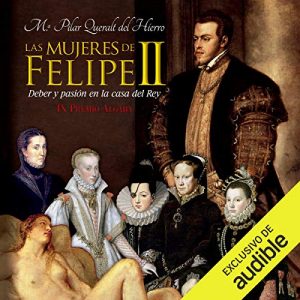Audiolibro Las Mujeres de Felipe II