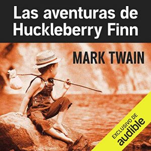Audiolibro Las aventuras de Huckleberry Finn