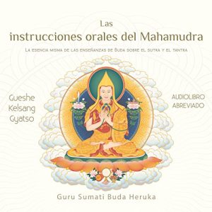 Audiolibro Las instrucciones orales del Mahamudra
