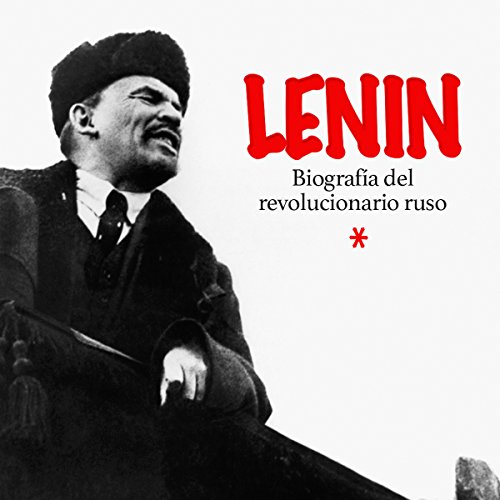 Audiolibro Lenin: Biografía del revolucionario ruso