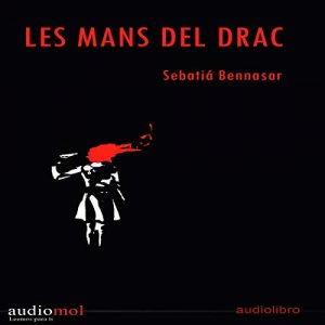 Audiolibro Les Mans del Drac [The Hands of the Dragon] (Audiolibro en Catalán)