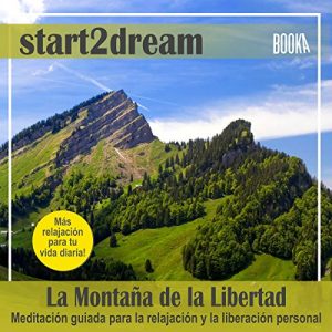 Audiolibro Meditación Guiada: "La Montaña de la Libertad"
