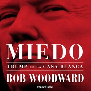 Audiolibro Miedo: Trump en la Casa Blanca