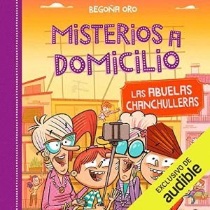 Audiolibro Misterios A Domicilio 3. Las Abuelas Chanchulleras (Narración en Castellano)