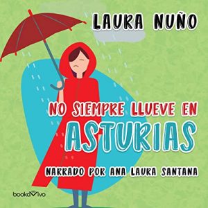 Audiolibro No siempre llueve en Asturias