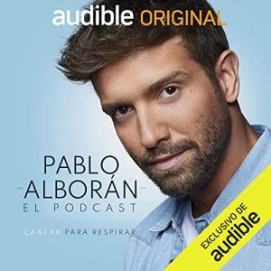 Audiolibro Pablo Alborán: cantar para respirar