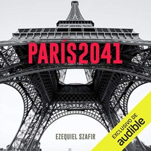 Audiolibro París 2041 (Narración en Castellano)