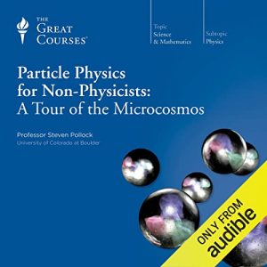 Audiolibro Particle Physics for Non-Physicists: A Tour of the Microcosmos