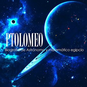Audiolibro Ptolomeo: Biografía de astrónomo y matemático egipcio