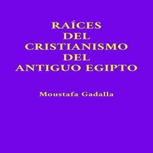 Audiolibro Raíces del Cristianismo del Antiguo Egipto