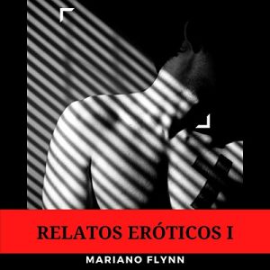 Audiolibro Relatos Eróticos I: Romance Erótico