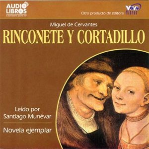 Audiolibro Rinconete y Cortadillo (Texto Completo)